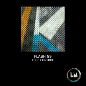 Download track Lose Control Flash '89