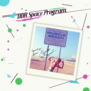 Download track Muscle Beach Ddr Space Program