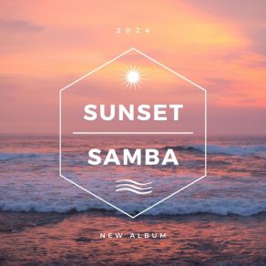 Download track Samba Sunset Groove Mattie Lawrence