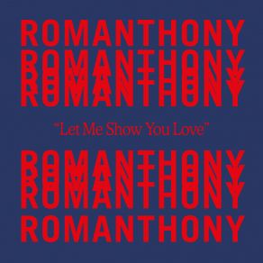 Download track Let Me Show You Love (Gigolo Jazz) Romanthony