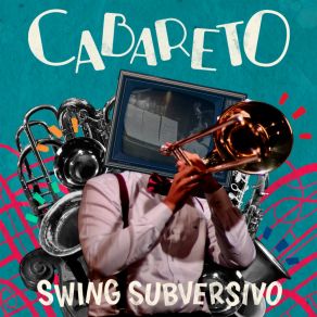 Download track Swing Subversivo Cabareto Early Jazz Band