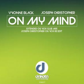 Download track On My Mind (Extended Og Vox Club Mix) Yvonne BlackJoseph Christopher