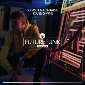 Download track House Is Mine (VIP Dub Mix) Sébastien Fontaine