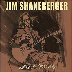 Download track Work In Progress Jim Shaneberger