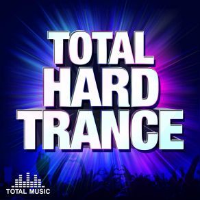 Download track Total Hard Trance (Continuous DJ Mix 1) Chris Hoff