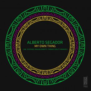 Download track My Own Thing (GruuvElement's Remix) Alberto Segador