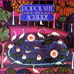 Download track Aguirre I (L'acrime Di Rei) Popol Vuh