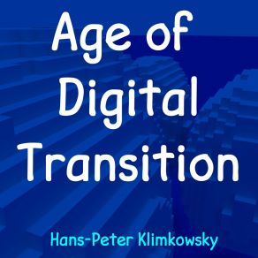 Download track Age Of Digital Transition, Pt. 3 Hans-Peter Klimkowsky