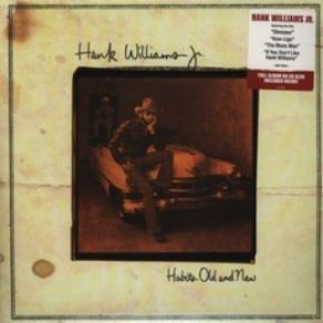 Download track Old Habits Hank Williams, Jr.