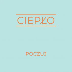 Download track To Koniec CIEPŁO