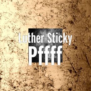 Download track Holdo La Blatte Luther Sticky