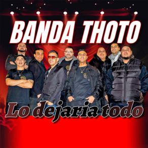 Download track Por Querer Amarte Tanto Banda Thoto