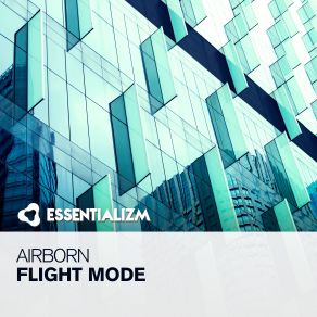 Download track Flight Mode (Extended Mix) Airborn, Airborn Airborn