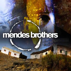 Download track Sorti The Mendes Brothers