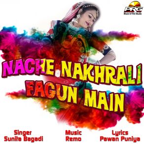 Download track Nache Nakhrali Sunita Bagadi