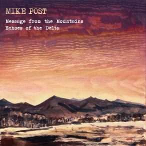 Download track Message From The Mountains: I. Journeys - The Message Mike Post