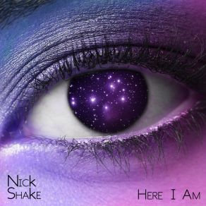 Download track Here I Am Nick Shake