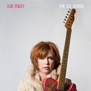 Download track Cannonball Blues Sue Foley