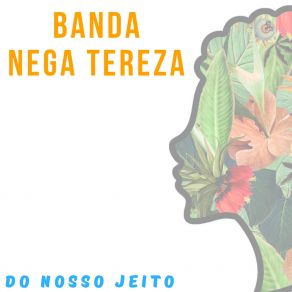 Download track Nega Tereza Banda Nega Tereza