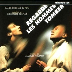 Download track Regarde Les Hommes Tomber 2 Alexandre Desplat