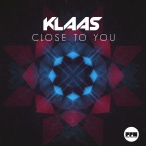 Download track Close To You (Extended Mix) Klaas