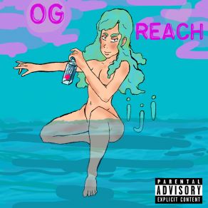 Download track Fiji OG Reach