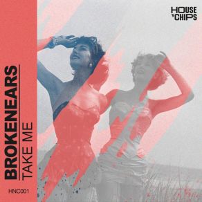 Download track Take Me (Extended Mix) Brokenears