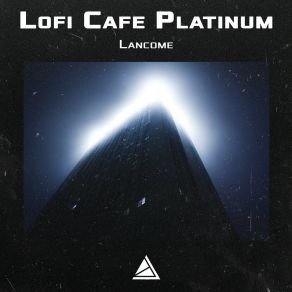 Download track Lancome Lofi Cafe Platinum