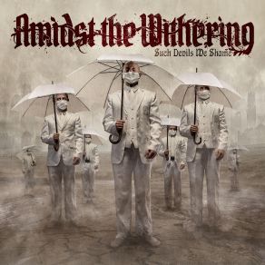 Download track Unveiled Before The Blind Amidst The Withering