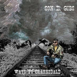 Download track Mississippi Slow Train Son E. Gibs