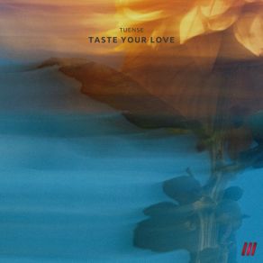 Download track Taste Your Love Tuense