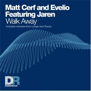 Download track Walk Away (Original Dub Mix) Jaren, Matt Cerf, Evelio