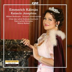 Download track Kaiserin Josephine Juliette! Endlich! Franz Lehar Orchestra, Vincent Schirrmacher, Marius Burkert, Miriam Portmann
