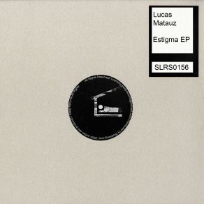 Download track Estigma (Original Mix) Lucas Matauz