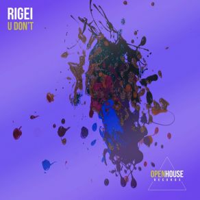 Download track U Don't (Extended Mix) Rigel