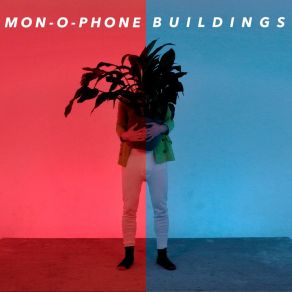 Download track Buildings Mon-O-Phone