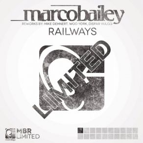 Download track Railways (Dispar Vulgo Remix) Marco Bailey