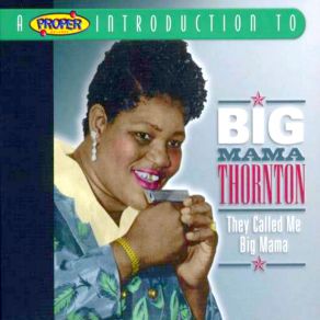 Download track I Smell A Rat Big Mama Thornton