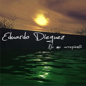 Download track Para Que Sufrir Eduardo Dieguez