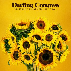 Download track Your Dog Don't Like You (Acoustic) Darling Congress