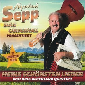 Download track Was Die Leit Sag'n Alpenland Sepp Das Original