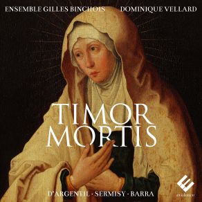 Download track D'Argentil: Missa Pro Defunctis: I. Introit Ensemble Gilles Binchois, Dominique Vellard