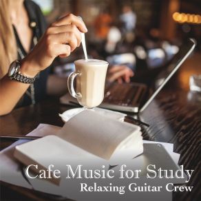 Download track Pour A Cup And Pore Over Relaxing Guitar Crew