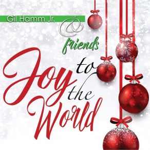 Download track Joy To The World Gil Hamm JrBrandon Turner