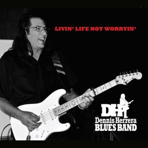 Download track Somethin' I Read Dennis Herrera Blues Band