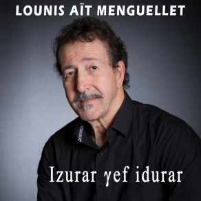 Download track Awi Run Lounis Aït Menguellet