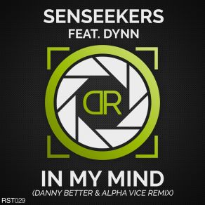 Download track In My Mind (Danny Better & Alpha Vice Remix) SenseekersDanny Better, Dynn