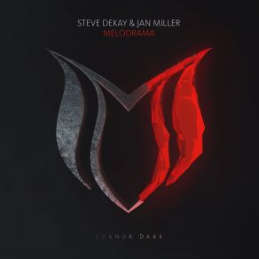 Download track Melodrama (Extended Mix) Steve Dekay, Jan Miller