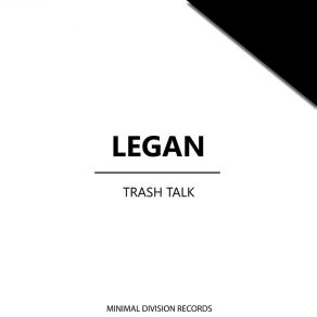 Download track Trash Talk Legan