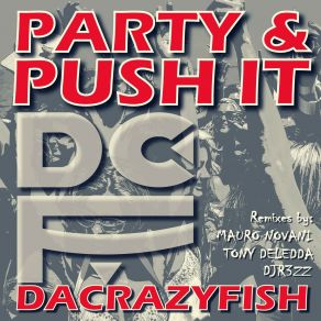 Download track Party & Push It (Main Mix) DaCrazyFish